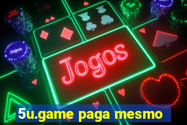 5u.game paga mesmo